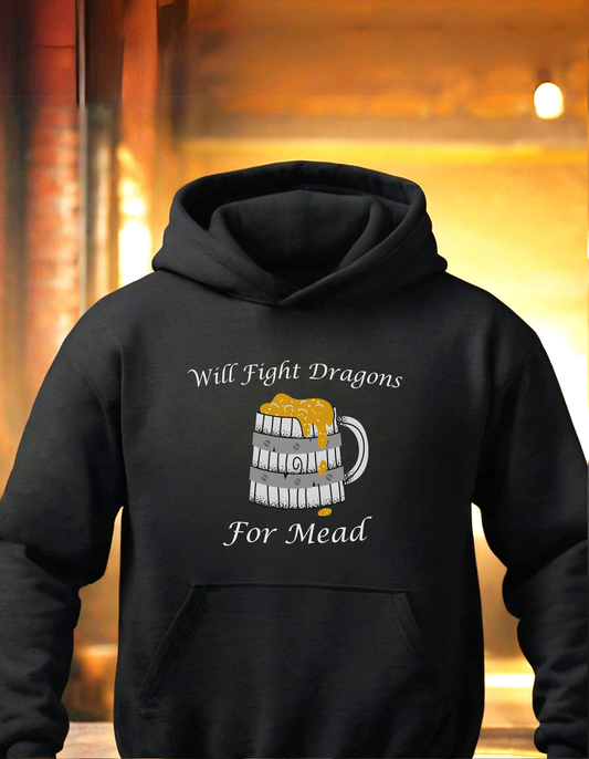 Gamer Hoodie | Will Fight Dragons For Mead | Tabletop, RPG, Renfair, Larp